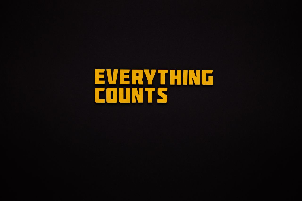 Bold yellow text EVERYTHING COUNTS on a black background, emphasizing importance.